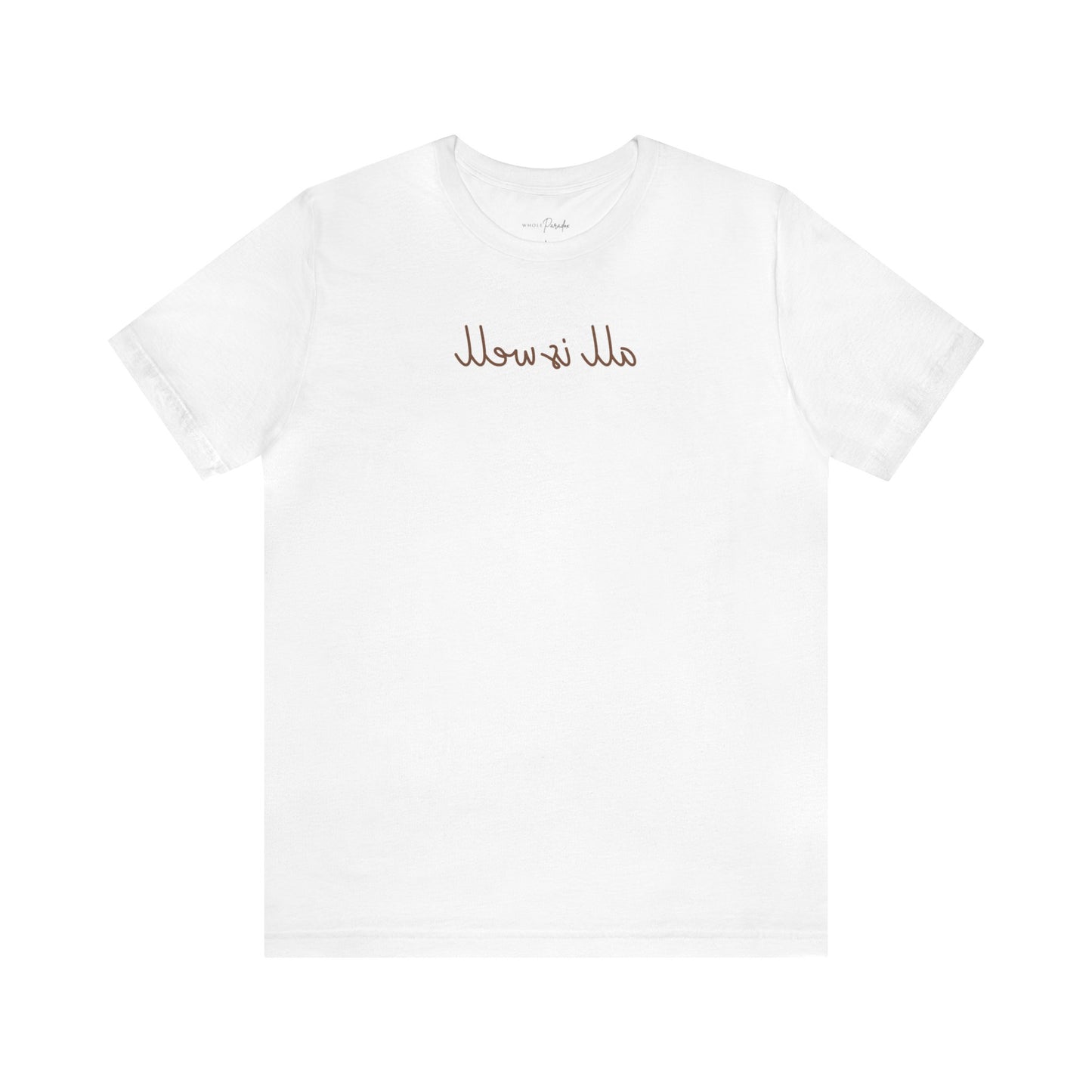 All Is Well T-Shirt: White